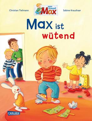 Max-Bilderbücher: Max ist wütend von Kraushaar,  Sabine, Tielmann,  Christian