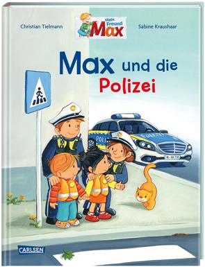 Max-Bilderbücher: Max und die Polizei von Kraushaar,  Sabine, Tielmann,  Christian