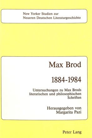 Max Brod 1884 – 1984 von Strelka,  Joseph P.