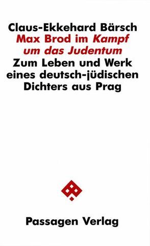 Max Brod im „Kampf um das Judentum“ von Bärsch,  Claus E, Bärsch,  Claus-Ekkehard