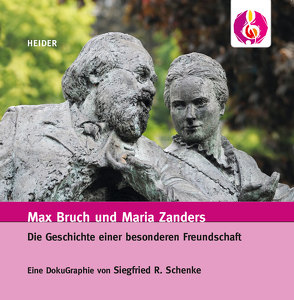 Max Bruch und Maria Zanders von Schenke,  Siegfried R.
