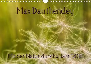Max Dauthendey – Mit der Natur durchs Jahr (Wandkalender 2018 DIN A4 quer) von Wally