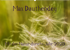 Max Dauthendey – Mit der Natur durchs Jahr (Wandkalender 2023 DIN A2 quer) von Wally