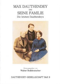 Max Dauthendey und seine Familie. Die letzten Dauthendeys. von Rossdeutscher,  Walter