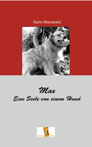 Max Eine Seele von einem Hund von Morawetz,  Karin