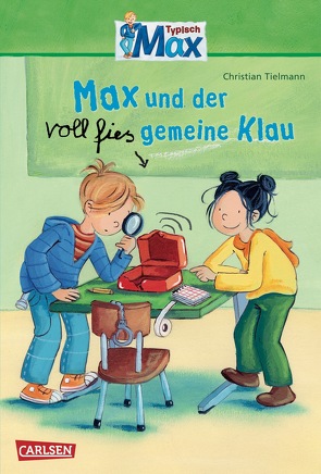 Max-Erzählbände: Max und der voll fies gemeine Klau von Kraushaar,  Sabine, Tielmann,  Christian