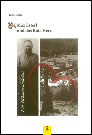 Max Esterl und das Rote Herz von Heindl,  Ossi