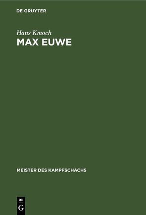 Max Euwe von Kmoch,  Hans