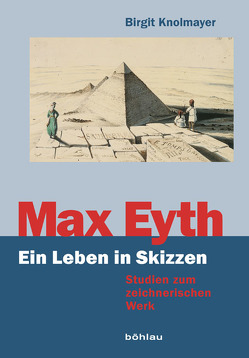 Max Eyth. Ein Leben in Skizzen von Knolmayer,  Birgit