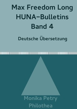 Max Freedom Long, HUNA-Bulletins, Band 4(1951) von Long,  Max Freedom