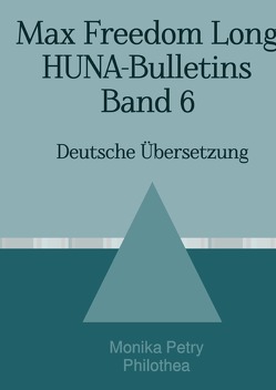 Max Freedom Long, HUNA-Bulletins, Band 6 (1953) von Long,  Max Freedom