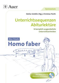 Max Frisch Homo Faber von Porth,  Christian, Schaefer,  Stefan