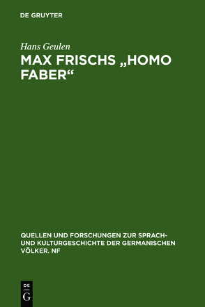 Max Frischs „Homo faber“ von Geulen,  Hans