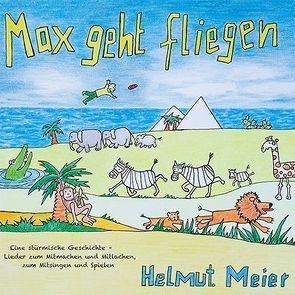 Max geht fliegen von Meier,  Helmut