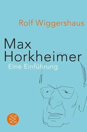 Max Horkheimer von Wiggershaus,  Rolf