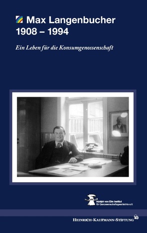 Max Langenbucher 1908 – 1994 von Adolph-von Elm Institut,  -, Heinrich-Kaufmann-Stiftung, Langenbucher,  Max