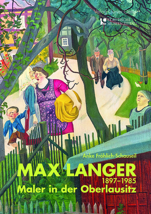 Max Langer 1897–1985 von Fröhlich-Schauseil,  Anke
