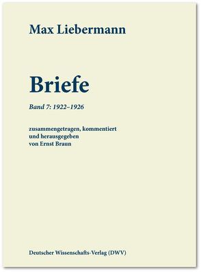 Max Liebermann: Briefe von Braun,  Ernst, Liebermann,  Max