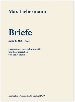 Max Liebermann: Briefe von Braun,  Ernst, Liebermann,  Max
