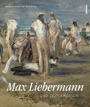 Max Liebermann und Zeitgenossen von Museum Kunst der Westküste, Wolff-Thomsen,  Ulrike
