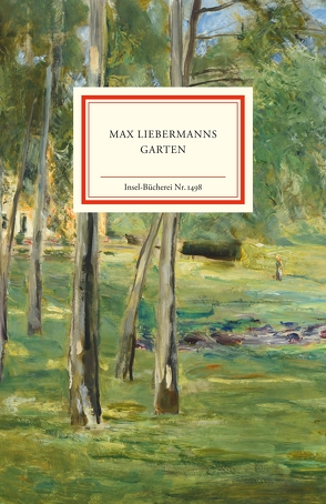 Max Liebermanns Garten von Köpnick,  Gloria, Stamm,  Rainer