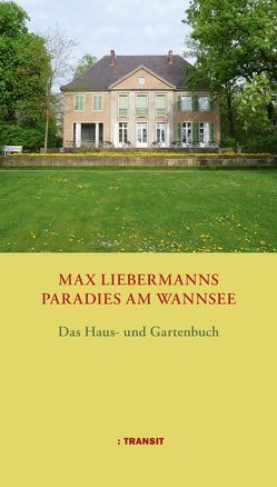 Max Liebermanns Paradies am Wannsee von Moreira,  Pedro, Nedelykov,  Nina