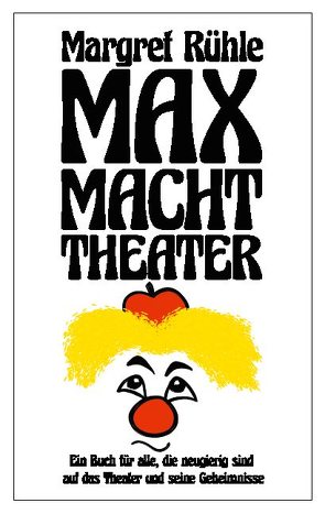 Max macht Theater von Deborah,  Vietor-Engländer, Margret,  Rühle