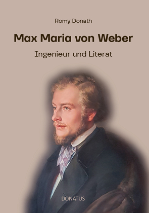 Max Maria von Weber von Donath,  Romy