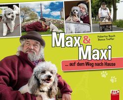 Max & Maxi … auf dem Weg nach Hause von Busch,  Hubertus, Treffer,  Bianca