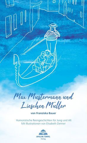 Max Mustermann und Lieschen Müller von Bauer,  Franziska, Biela,  Karin, Denner,  Elisabeth