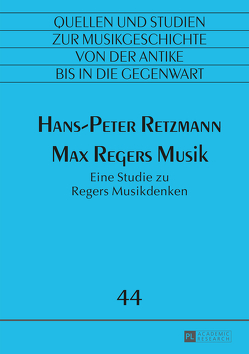 Max Regers Musik von Retzmann,  Hans-Peter