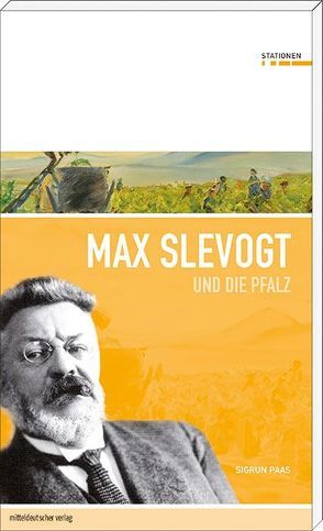 Max Slevogt und die Pfalz von Paas,  Sigrun