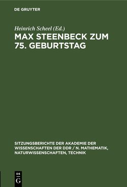 Max Steenbeck zum 75. Geburtstag von Scheel,  Heinrich