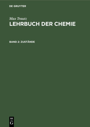 Max Trautz: Lehrbuch der Chemie / Zustände von Trautz,  Max