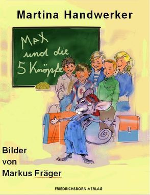 Max und die Fünf Knöpfe von Fräger,  Markus, Handwerker,  Martina