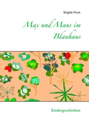 Max und Maus im Blauhaus von Prem,  Brigitte