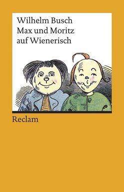 Max und Moritz auf Wienerisch von Busch,  Wilhelm, Sokop,  Hans Werner