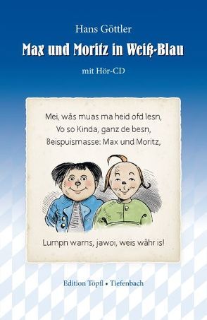 Max und Moritz in Weiß-Blau von Göttler,  Hans, Töpfl,  Martin