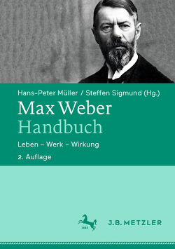 Max Weber-Handbuch von Müller,  Hans Peter, Sigmund,  Steffen