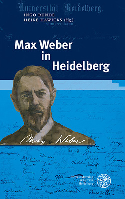 Max Weber in Heidelberg von Hawicks,  Heike, Runde,  Ingo