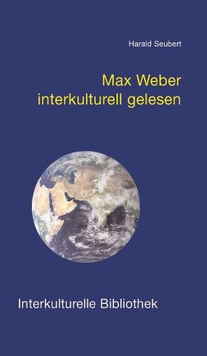 Max Weber interkulturell gelesen von Seubert,  Harald