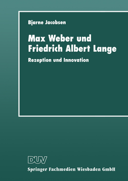 Max Weber und Friedrich Albert Lange von Jacobsen,  Bjarne