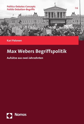 Max Webers Begriffspolitik von Palonen,  Kari