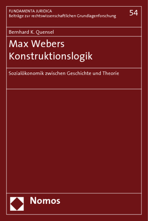 Max Webers Konstruktionslogik von Quensel,  Bernhard K.
