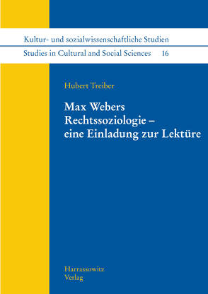 Max Webers Rechtssoziologie – eine Einladung zur Lektüre von Treiber,  Hubert