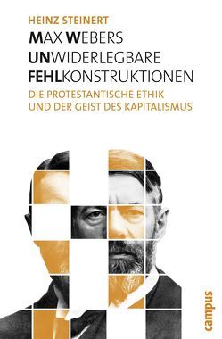 Max Webers unwiderlegbare Fehlkonstruktionen von Steinert,  Heinz