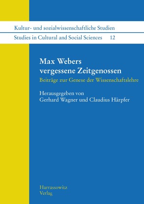 Max Webers vergessene Zeitgenossen von Härpfer,  Claudius, Wagner,  Gerhard
