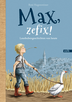 Max, zefix! von Hagenreiner,  Rosi