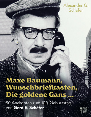 Maxe Baumann, Wunschbriefkasten, Die goldene Gans … von Schäfer,  Alexander G.