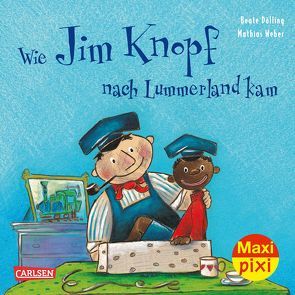 Maxi Pixi 268: VE 5 Wie Jim Knopf nach Lummerland kam (5 Exemplare) von Dölling,  Beate, Ende,  Michael, Tripp,  F J, Weber,  Mathias